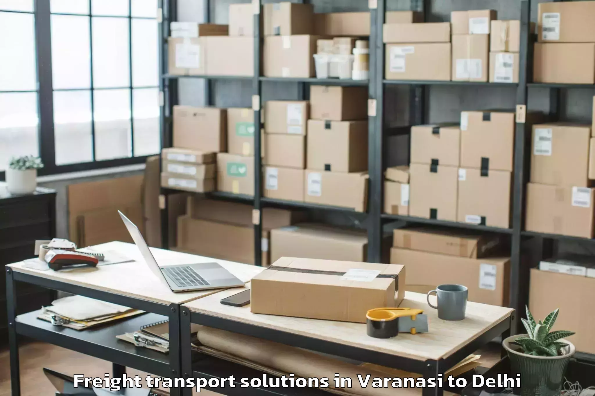 Reliable Varanasi to Burari Freight Transport Solutions